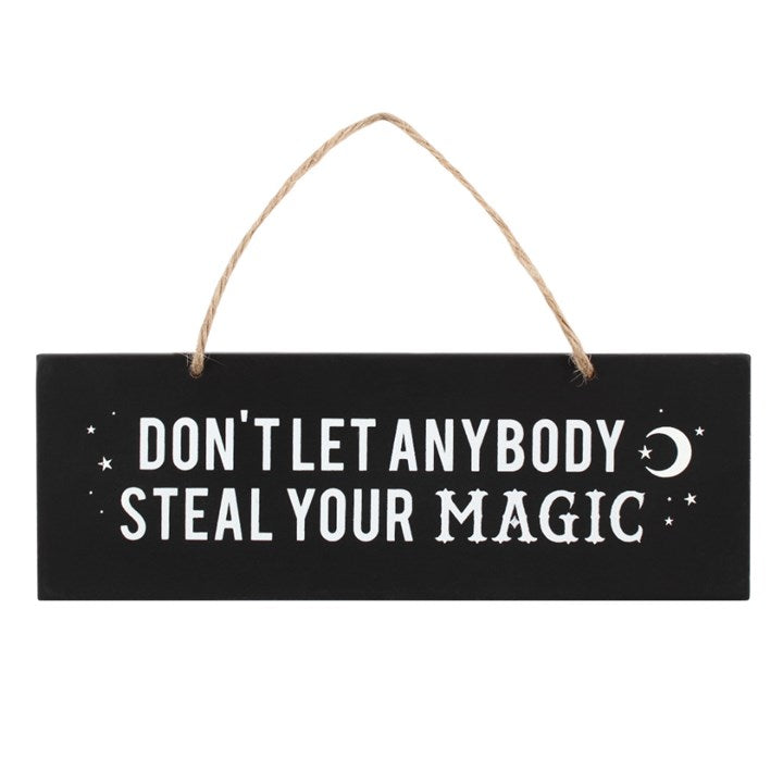 Don't let anybody steal your magic wall sign